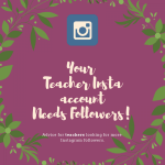 Your Teacher Insta Account Needs Followers